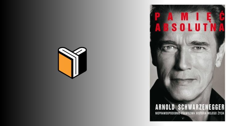 Zdjęcie książki Pamięć Absolutna - Arnold Schwarzenegger - zdjęcie okładki