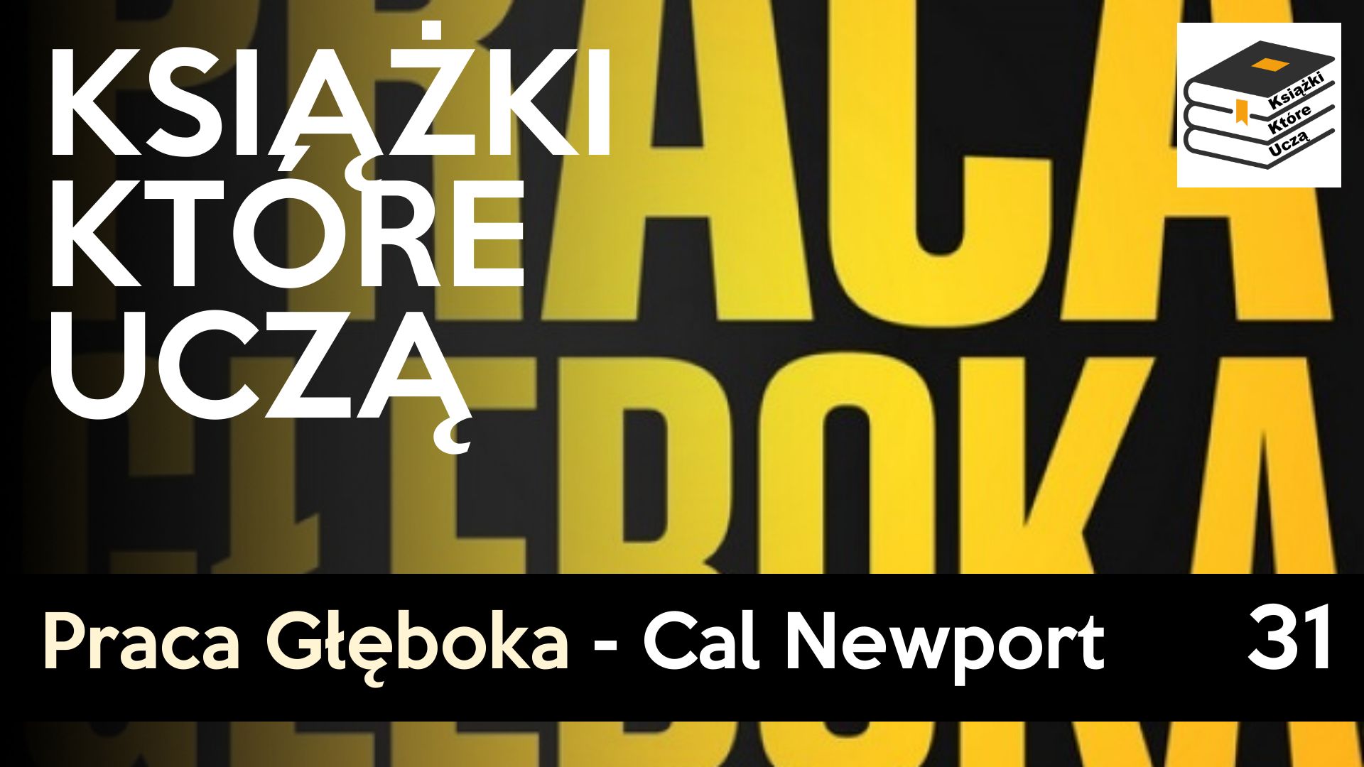 Praca Głęboka - najważniejsze lekcje, streszczenie